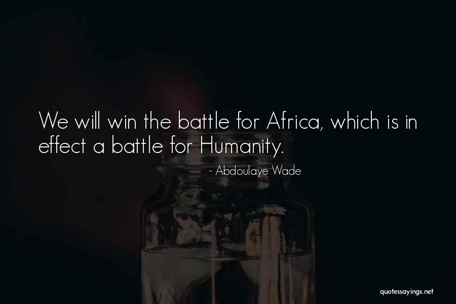 Wade In Quotes By Abdoulaye Wade Wade In Quotes By Abdoulaye Wade