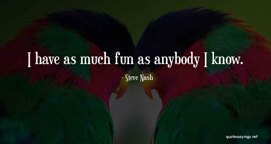 Wadhwani Shanfeld Quotes By Steve Nash Wadhwani Shanfeld Quotes By Steve Nash