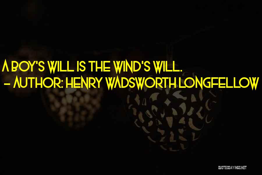 Wadsworth Quotes By Henry Wadsworth Longfellow