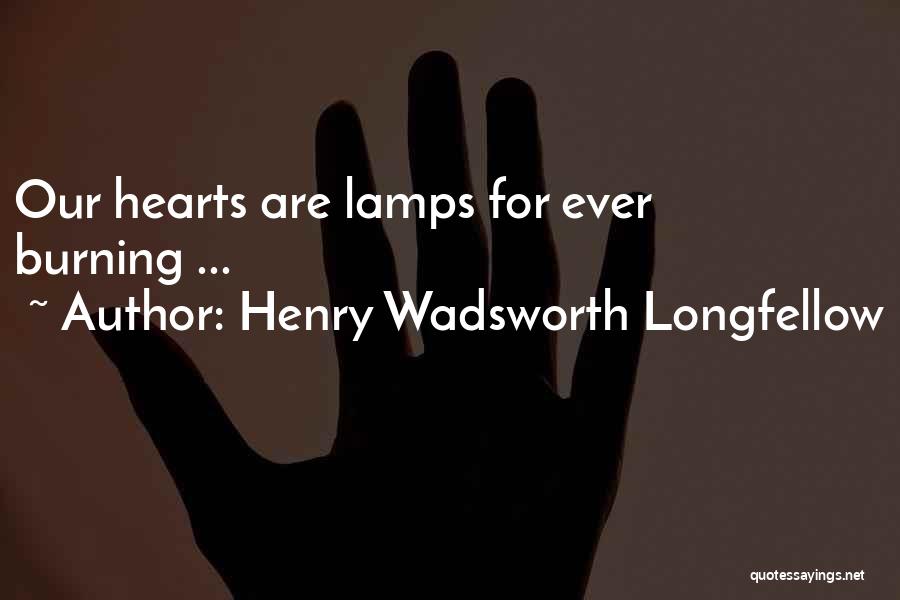 Wadsworth Quotes By Henry Wadsworth Longfellow