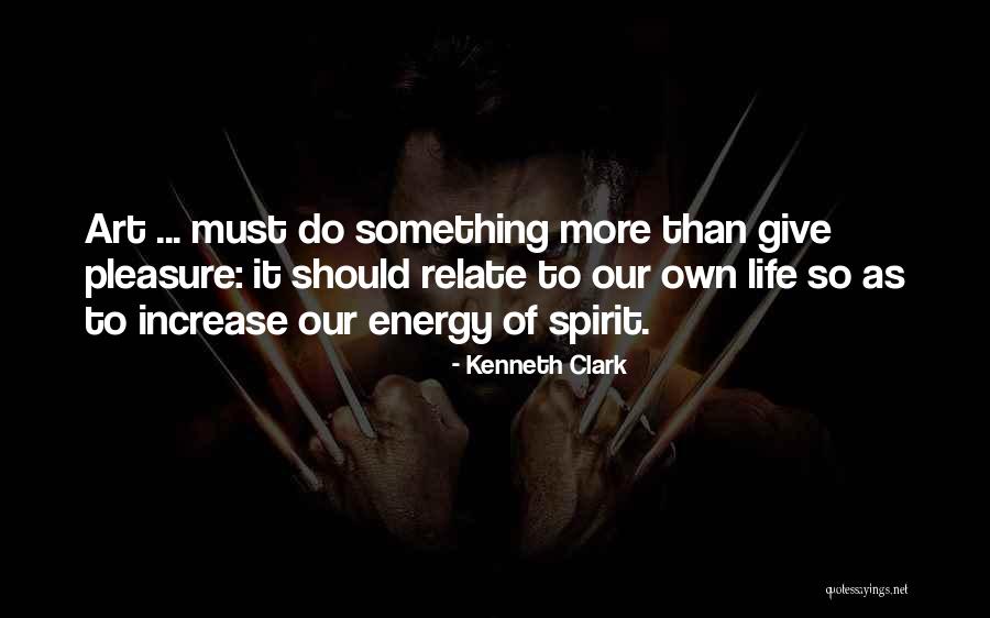 Wael Kfoury Quotes By Kenneth Clark Wael Kfoury Quotes By Kenneth Clark