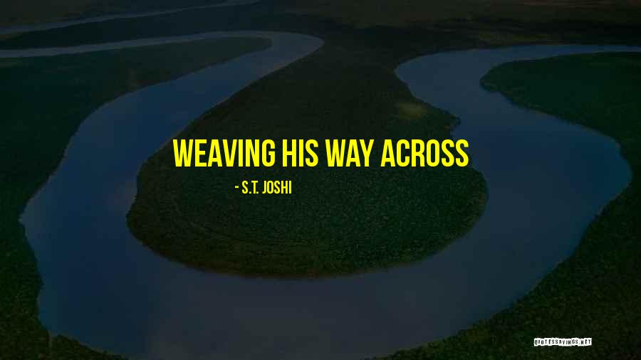 Wafer Paper Quotes By S.T. Joshi Wafer Paper Quotes By S.T. Joshi