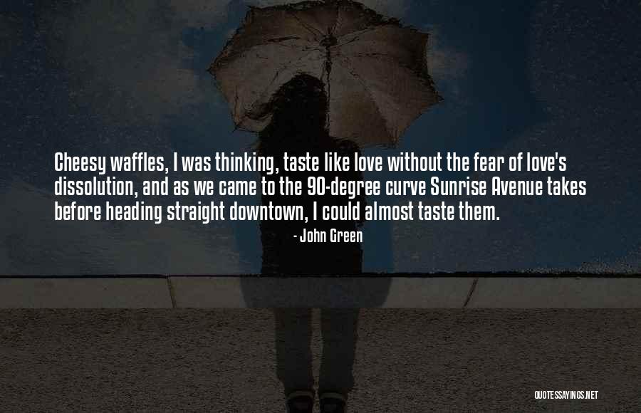 Waffles Quotes By John Green Waffles Quotes By John Green