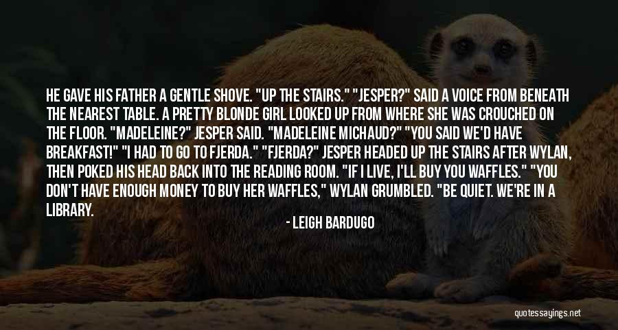 Waffles Quotes By Leigh Bardugo Waffles Quotes By Leigh Bardugo