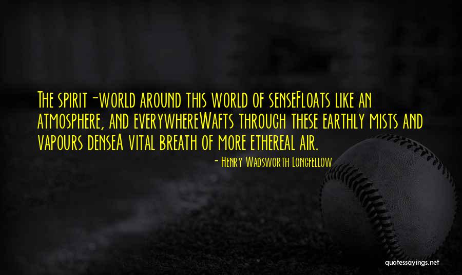 Wafts Quotes By Henry Wadsworth Longfellow Wafts Quotes By Henry Wadsworth Longfellow