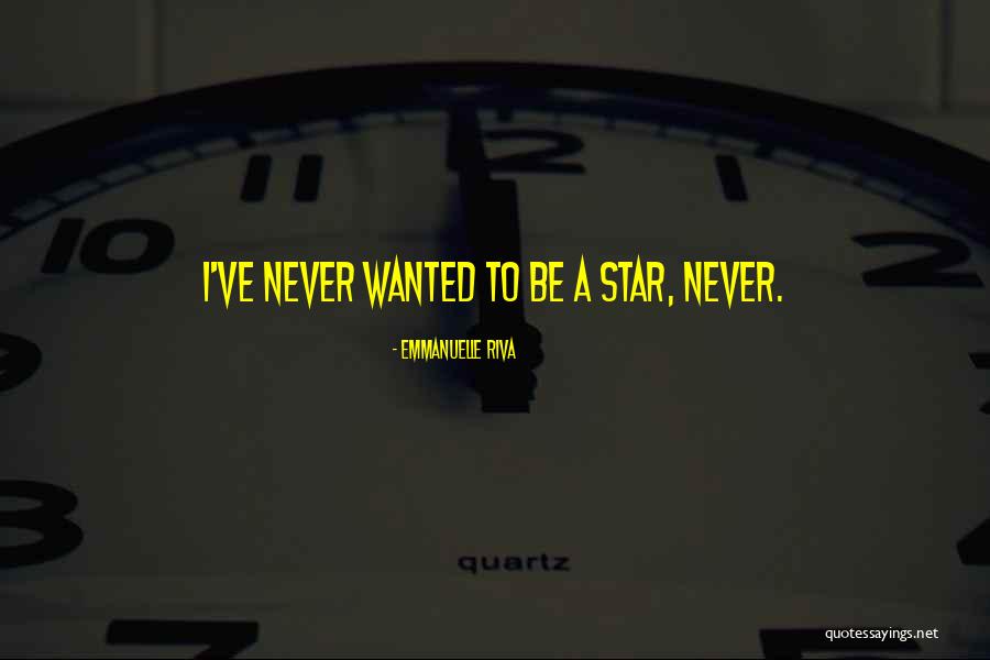 Wag Ako Quotes By Emmanuelle Riva Wag Ako Quotes By Emmanuelle Riva