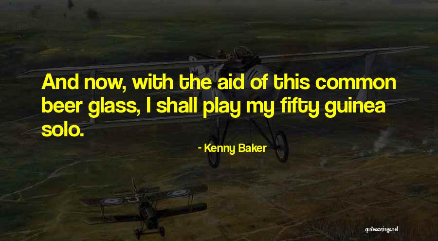 Wag Mong Kalimutan Quotes By Kenny Baker