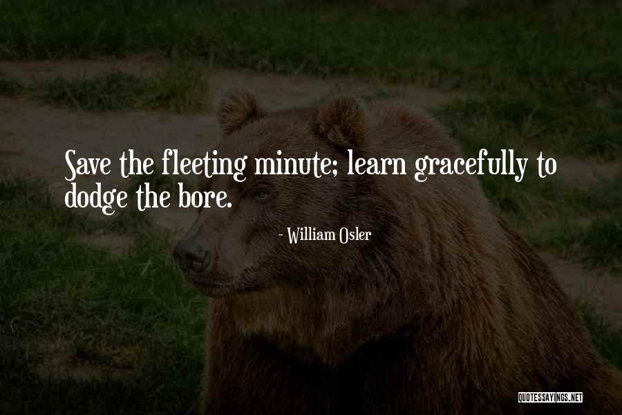 Wag Ng Pilitin Quotes By William Osler Wag Ng Pilitin Quotes By William Osler
