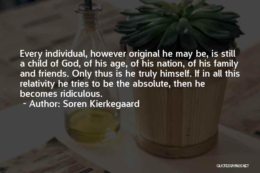 Wag Patulan Quotes By Soren Kierkegaard