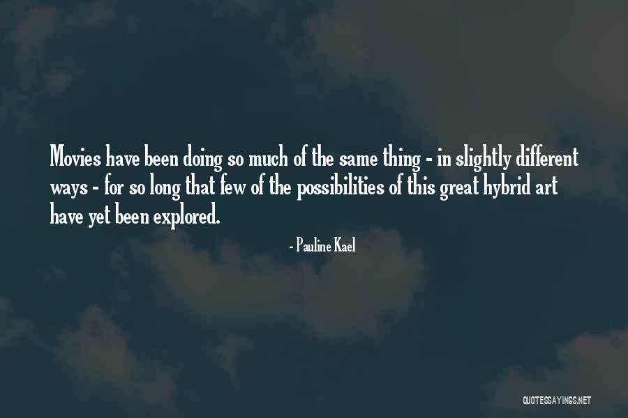 Wagaman Knives Quotes By Pauline Kael Wagaman Knives Quotes By Pauline Kael