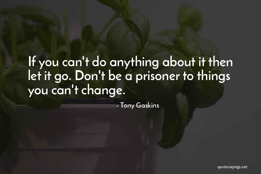 Wagaman Knives Quotes By Tony Gaskins Wagaman Knives Quotes By Tony Gaskins