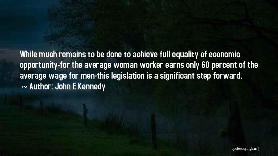 Wage Equality Quotes By John F. Kennedy