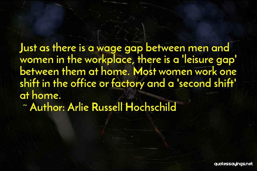 Wage Gap Quotes By Arlie Russell Hochschild