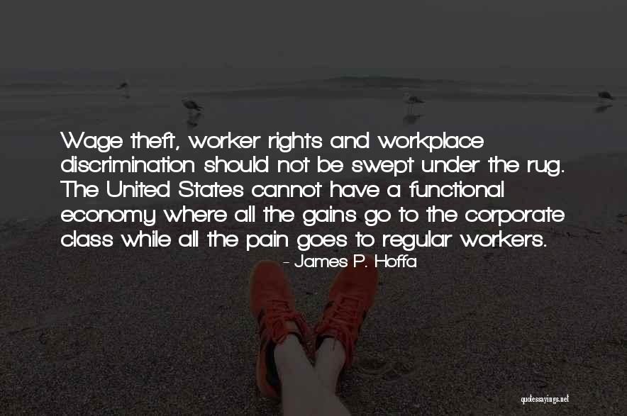 Wage Theft Quotes By James P. Hoffa