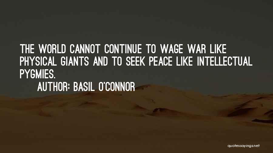 Wage War Quotes By Basil O'Connor