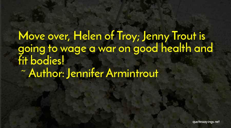 Wage War Quotes By Jennifer Armintrout