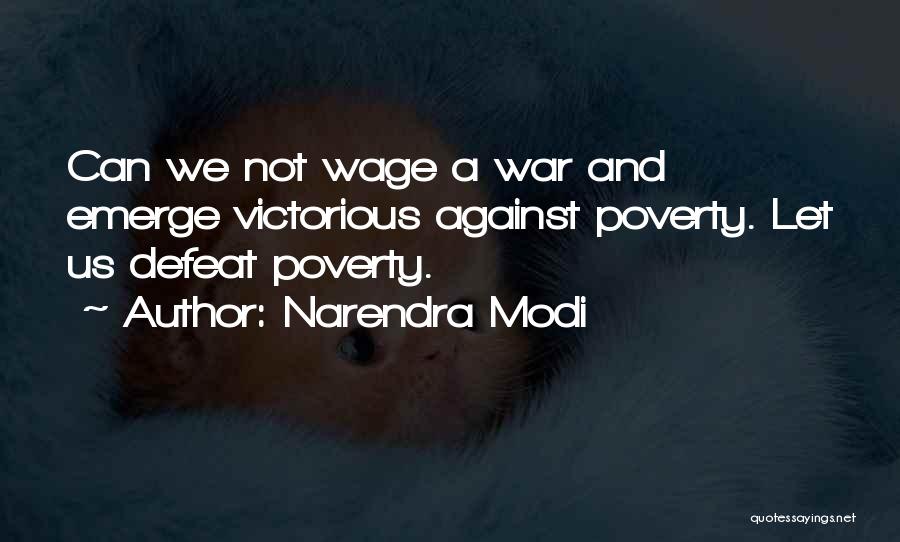 Wage War Quotes By Narendra Modi