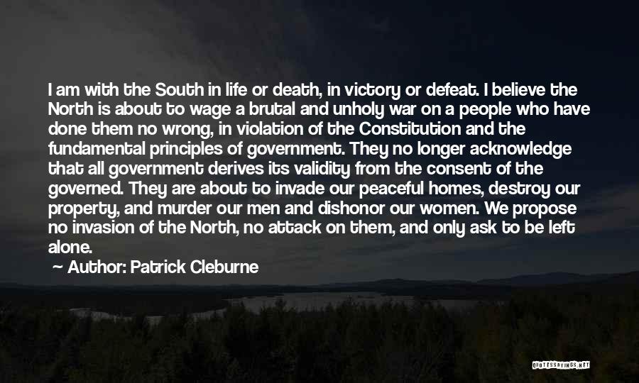 Wage War Quotes By Patrick Cleburne