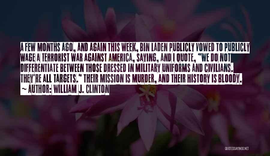 Wage War Quotes By William J. Clinton