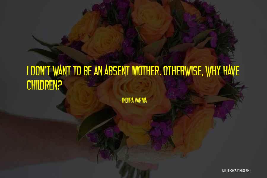 Wagenaar Leeuwarden Quotes By Indira Varma Wagenaar Leeuwarden Quotes By Indira Varma