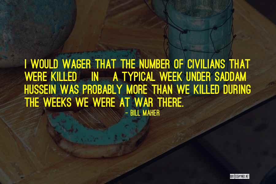 Wager Quotes By Bill Maher Wager Quotes By Bill Maher