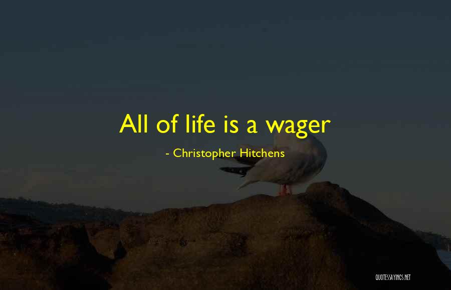 Wager Quotes By Christopher Hitchens Wager Quotes By Christopher Hitchens