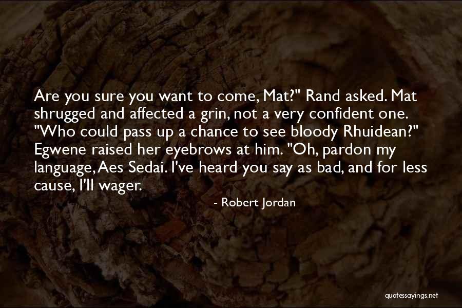 Wager Quotes By Robert Jordan Wager Quotes By Robert Jordan
