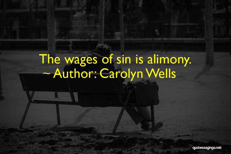 Wages Of Sin Quotes By Carolyn Wells