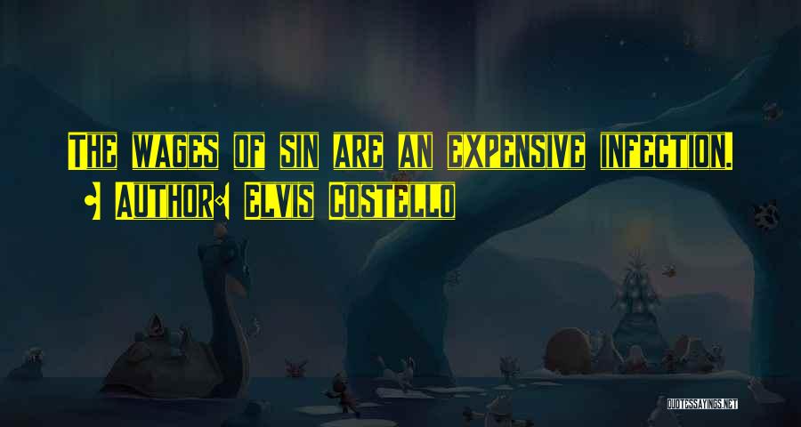 Wages Of Sin Quotes By Elvis Costello