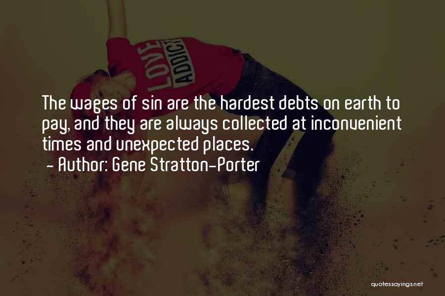 Wages Of Sin Quotes By Gene Stratton-Porter