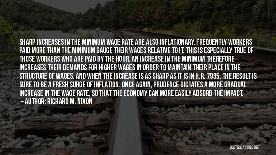 Wages Quotes By Richard M. Nixon