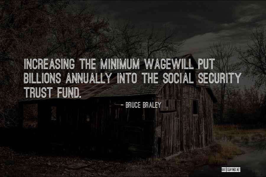 Wagewill Quotes By Bruce Braley Wagewill Quotes By Bruce Braley