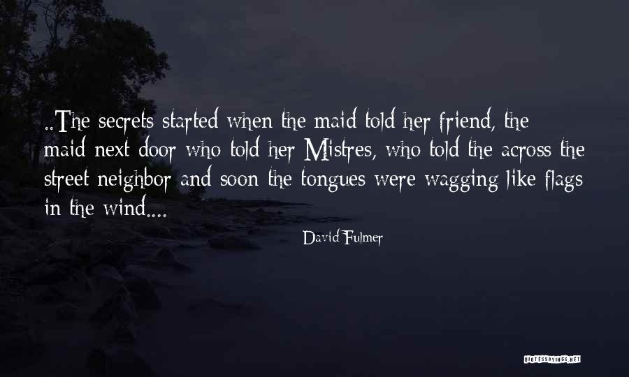 Wagging Quotes By David Fulmer Wagging Quotes By David Fulmer