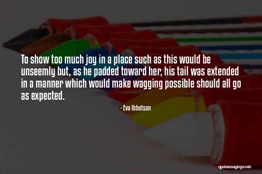 Wagging Quotes By Eva Ibbotson Wagging Quotes By Eva Ibbotson