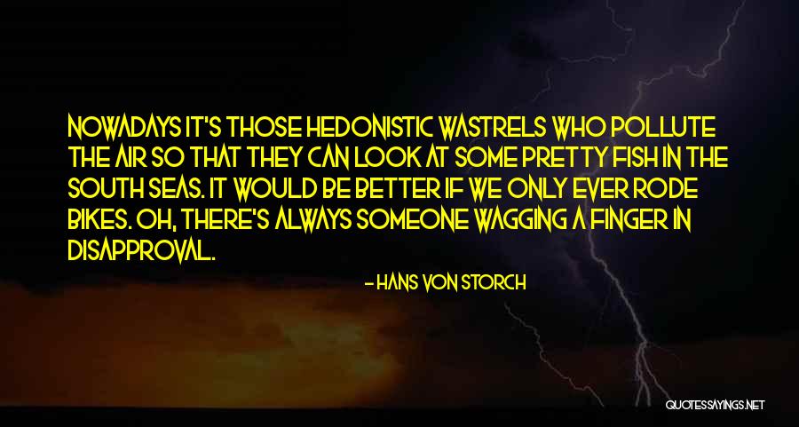 Wagging Quotes By Hans Von Storch Wagging Quotes By Hans Von Storch