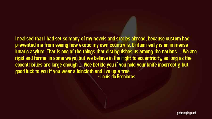 Waggishly How To Tell Quotes By Louis De Bernieres Waggishly How To Tell Quotes By Louis De Bernieres