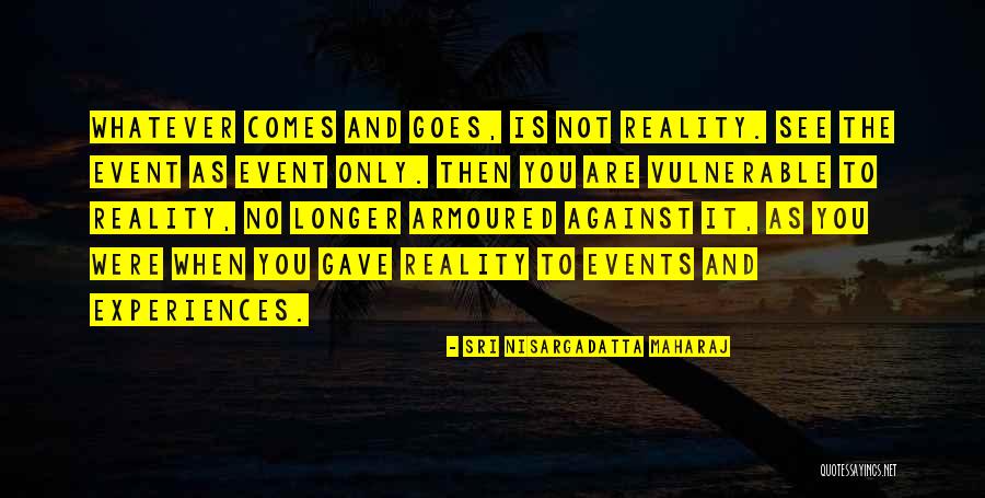 Waghorn Herefordshire Quotes By Sri Nisargadatta Maharaj Waghorn Herefordshire Quotes By Sri Nisargadatta Maharaj