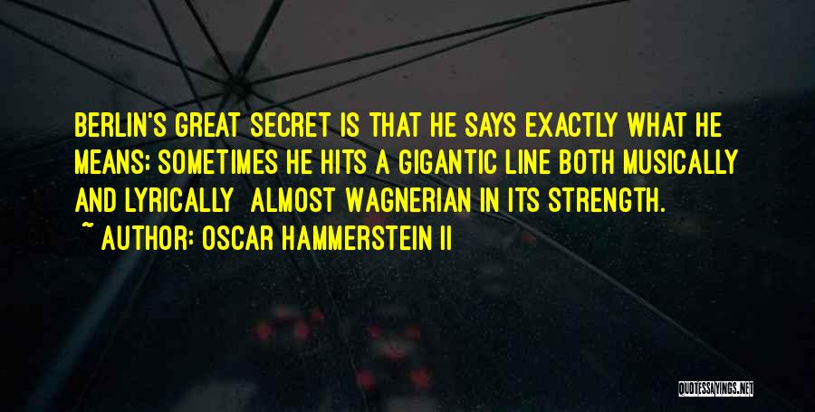 Wagnerian Quotes By Oscar Hammerstein II