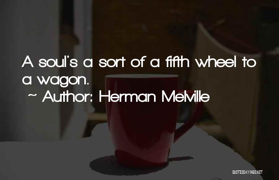 Wagon Wheel Quotes By Herman Melville