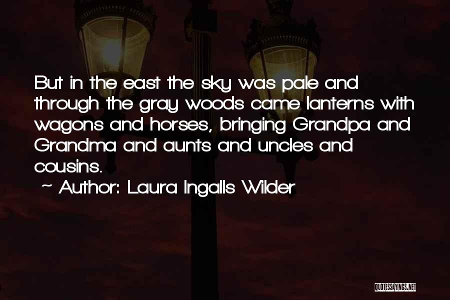 Wagons East Quotes By Laura Ingalls Wilder