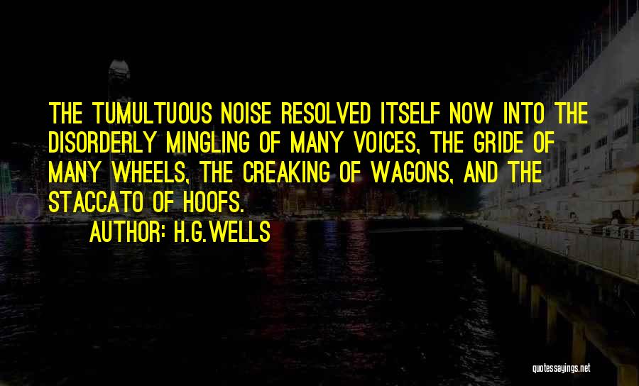 Wagons Quotes By H.G.Wells