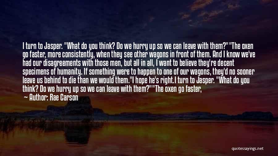 Wagons Quotes By Rae Carson