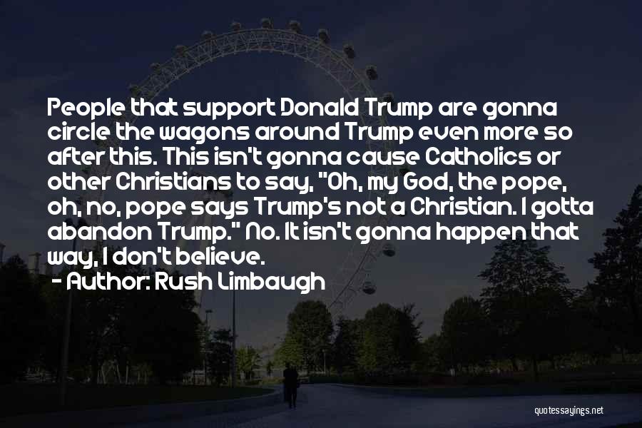 Wagons Quotes By Rush Limbaugh