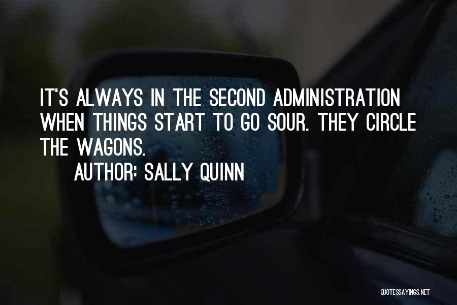 Wagons Quotes By Sally Quinn