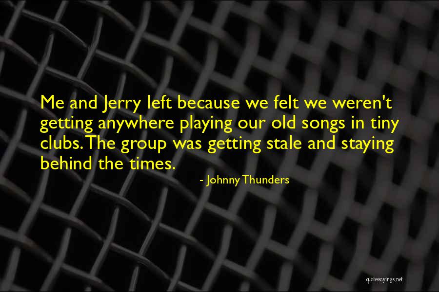 Wags Billions Quotes By Johnny Thunders Wags Billions Quotes By Johnny Thunders