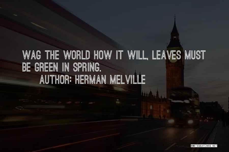 Wags Quotes By Herman Melville