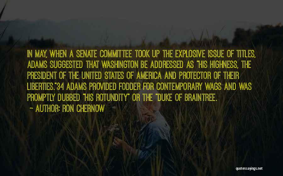 Wags Quotes By Ron Chernow
