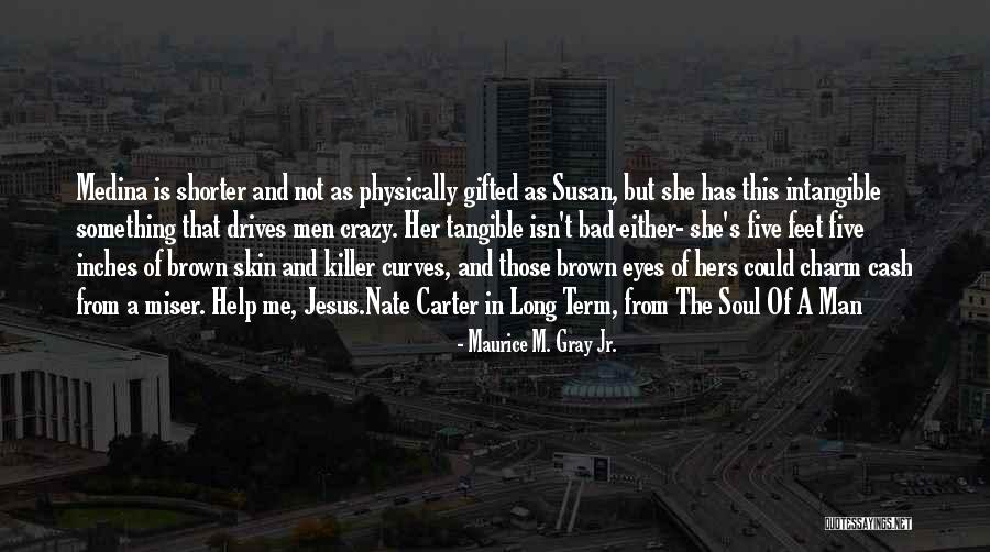 Wahada Quotes By Maurice M. Gray Jr. Wahada Quotes By Maurice M. Gray Jr.