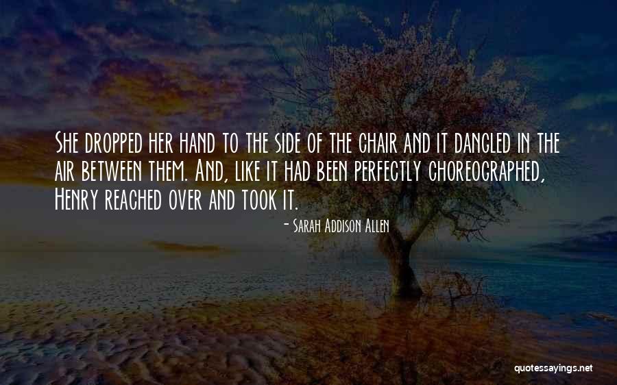 Wahana Terdekat Quotes By Sarah Addison Allen Wahana Terdekat Quotes By Sarah Addison Allen