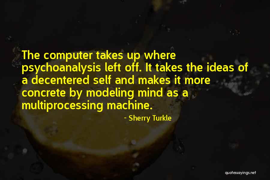 Wahana Terdekat Quotes By Sherry Turkle Wahana Terdekat Quotes By Sherry Turkle